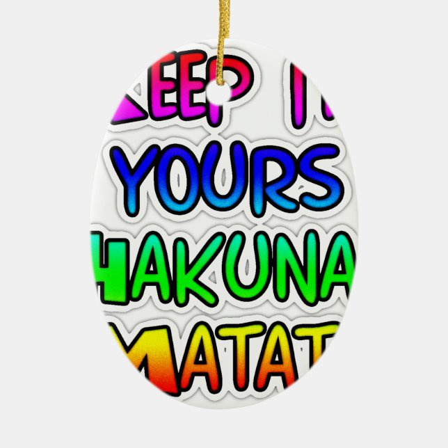 Keep It Yours Hakuna Matata Art Print Ceramic Tree Decoration (Front)