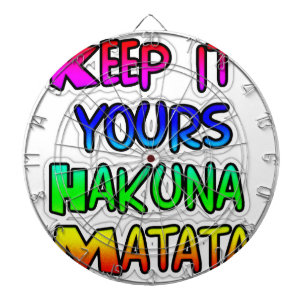 Keep It Yours Hakuna Matata Art Print Dartboard