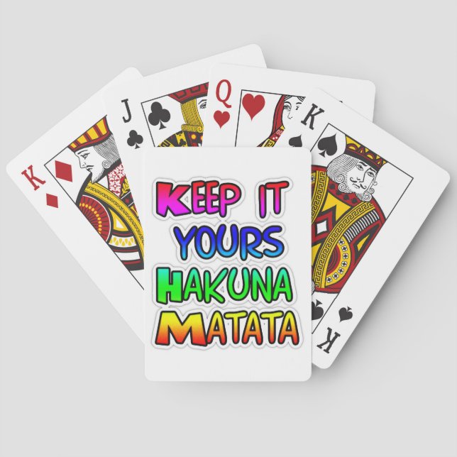 Keep It Yours Hakuna Matata Art Print Playing Cards (Back)