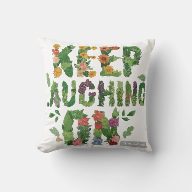 Keep Laughing On Cushion (Front)