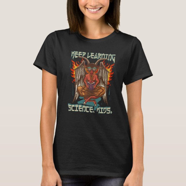 Keep Learning Science Kids  Occult  Baphomet Goat  T-Shirt (Front)