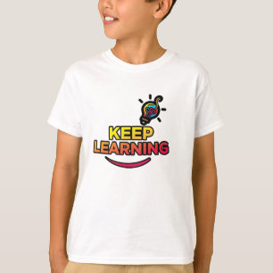 KEEP LEARNING T-Shirt