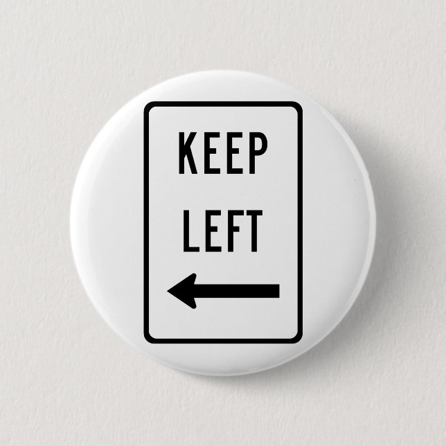 Keep Left Sign 6 Cm Round Badge (Front)