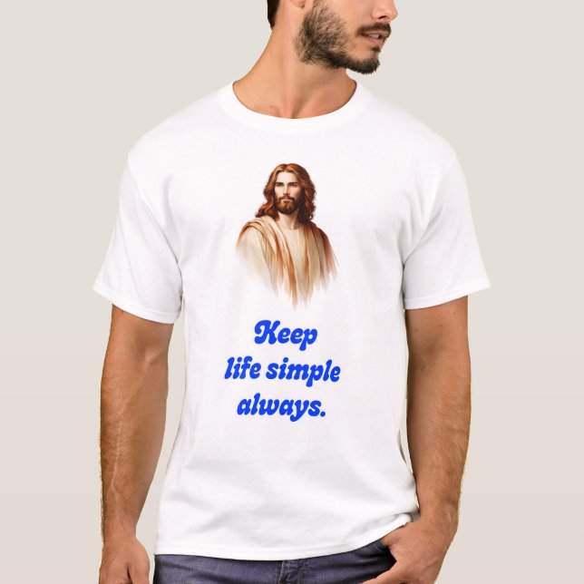 Keep Life Simple T-Shirt With Jesus (Front)