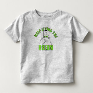 Keep living the Dream tee