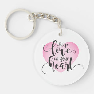 Keep Love in Your Heart Valentine   Keychain