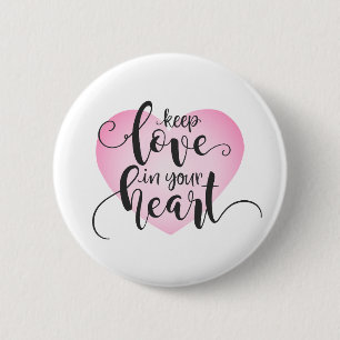 Keep Love in Your Heart Valentine Pin Button