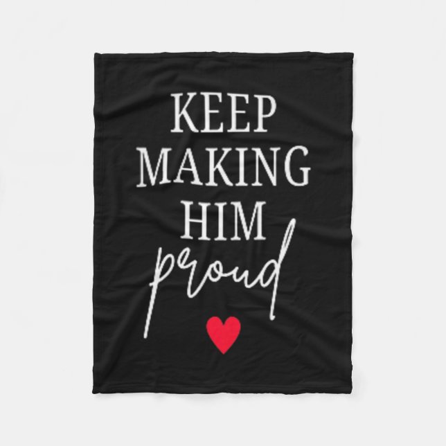 Keep Making Proud Bereavement Loss of Dad Fleece Blanket (Front)