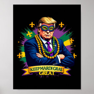 Keep Mardi Gras Great Funny Trump 2025 Carnival 1 Poster