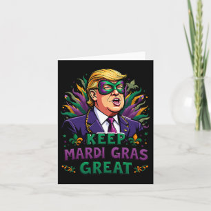 Keep Mardi Gras Great Funny Trump 2025 Carnival 2  Card