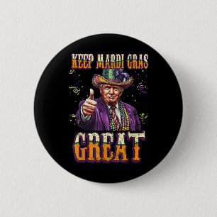 Keep Mardi Gras Great Funny Trump Mardi Gras 2025  6 Cm Round Badge