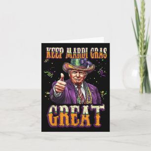 Keep Mardi Gras Great Funny Trump Mardi Gras 2025 Card