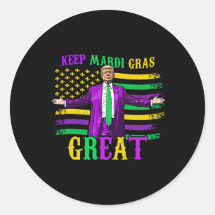 Keep Mardi Gras Great Funny Trump Mardi Gras 2025 Classic Round Sticker
