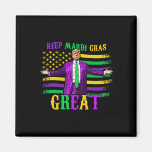 Keep Mardi Gras Great Funny Trump Mardi Gras 2025 Magnet