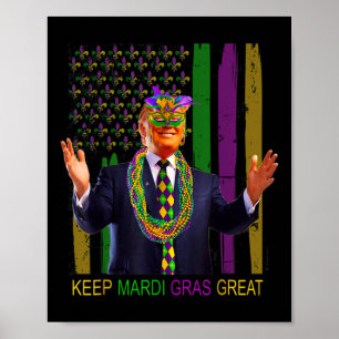 Keep Mardi Gras Great Funny Trump Mardi Gras 2025 Poster