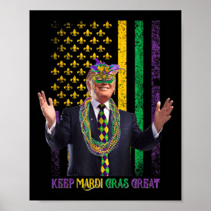 Keep Mardi Gras Great Funny Trump Mardi Gras 2025  Poster