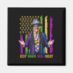Keep Mardi Gras Great Funny Trump Men Women Mardi  Magnet