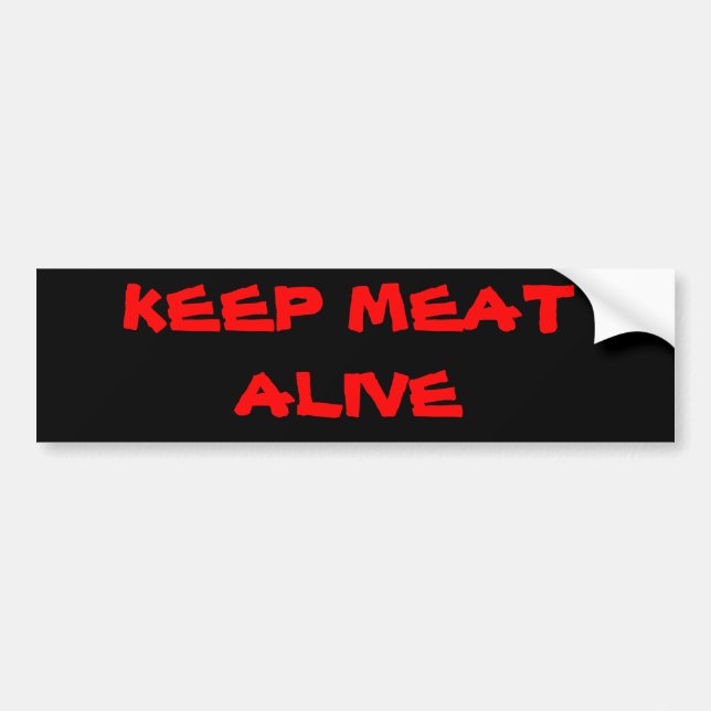 KEEP MEAT ALIVE BUMPER STICKER (Front)