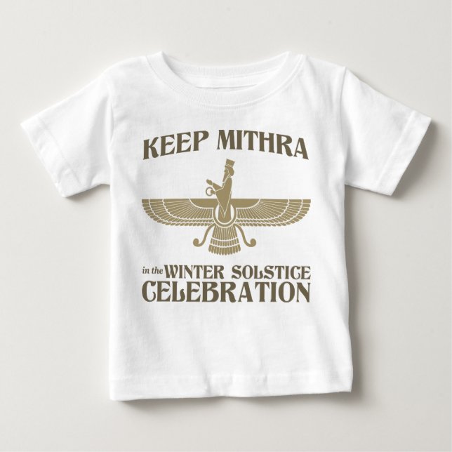 Keep Mithra in the Winter Solstice Celebration Baby T-Shirt (Front)