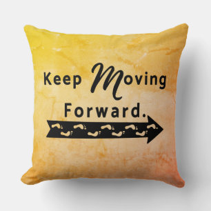Keep Moving Forward Cushion