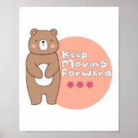 Keep moving forward Kawaii happy bear pink & brown