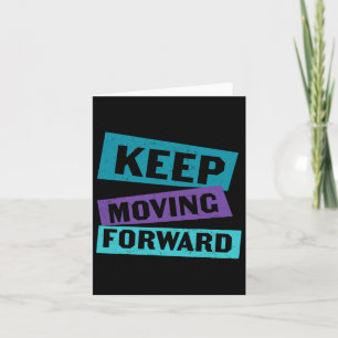 Keep Moving Forward Mental Health Message  Card