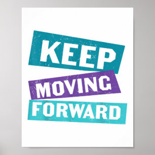 Keep Moving Forward Mental Health Message  Poster
