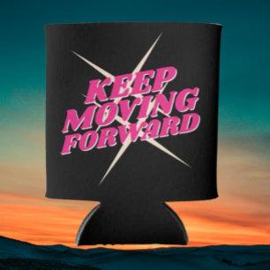 Keep Moving Forward – Motivational Beverage Cooler