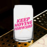 Keep Moving Forward – Motivational Can Glass