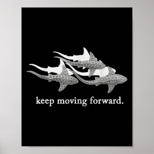 Keep Moving Forward Motivational Shark Poster