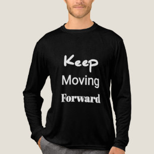 Keep Moving Forward Motivational Tri-Blend Shirt