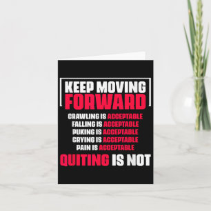 Keep Moving Forward Quitting Is Not Good Positive  Card