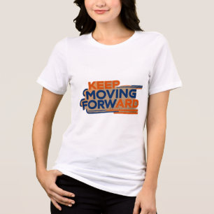 keep moving forward Tri-Blend shirt
