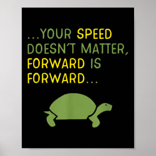 Keep Moving Forward Turtle - Positive Motivational Poster