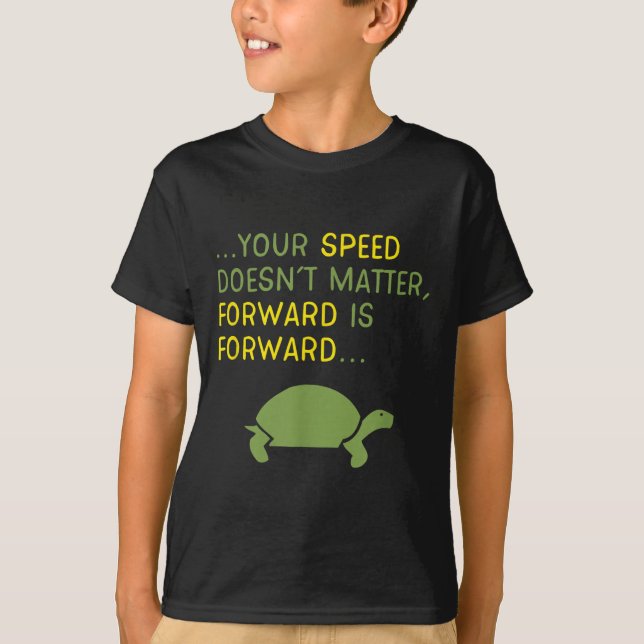 Keep Moving Forward Turtle - Sitive Motivational M T-Shirt (Front)