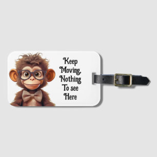 Keep moving, nothing to see here luggage tag