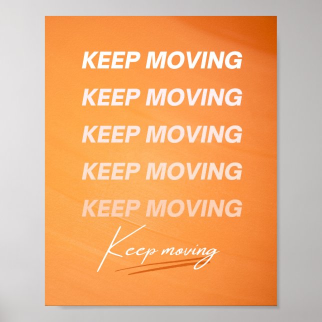 Keep Moving Orange Motivational Quote  Poster (Front)