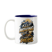 Keep Moving Towards Your Dreams – Inspirational Co