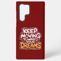"Keep Moving Towards Your Dreams" Motivational