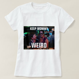 Keep Mummy Weird T-Shirt