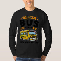keep my bus clean I know where you live school bus
