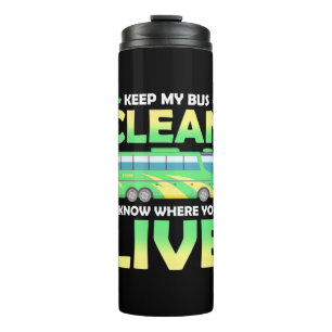 Keep My Bus Clean Thermal Tumbler