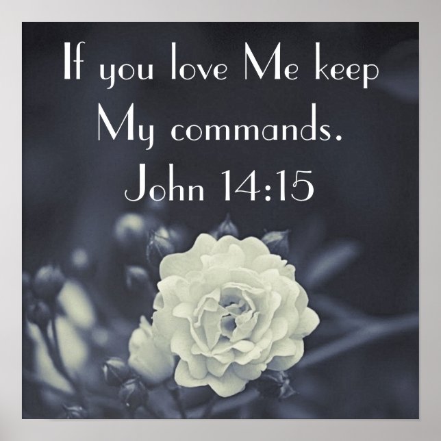 keep my commands bible verse John 14:15 Poster (Front)
