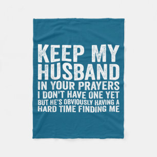 Keep My Husband In Your Prayers Funny Saying Quote Fleece Blanket