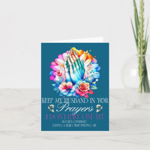 Keep My Husband In Your Prayers I Don't Have One Y Card