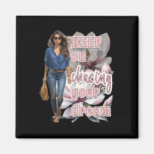 Keep On Chasing Your Dream Sticker Magnet