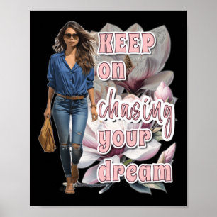 Keep On Chasing Your Dream Sticker Poster