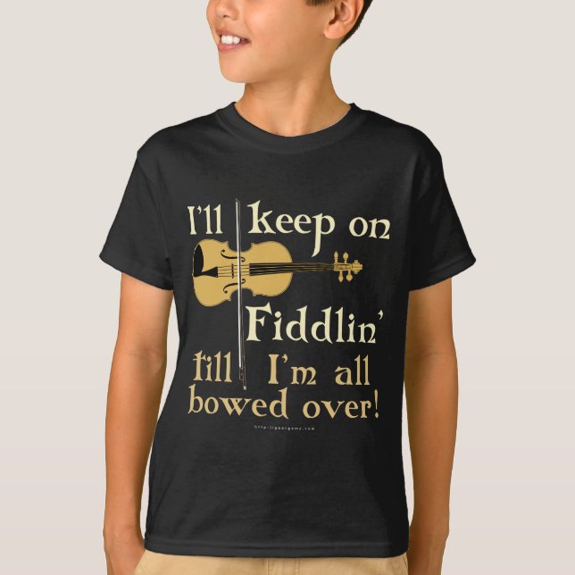 Keep on Fiddling T-Shirt (Front)