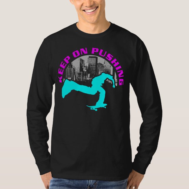 Keep on pushing T-Shirt (Front)