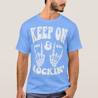 Keep On Rockin T-Shirt